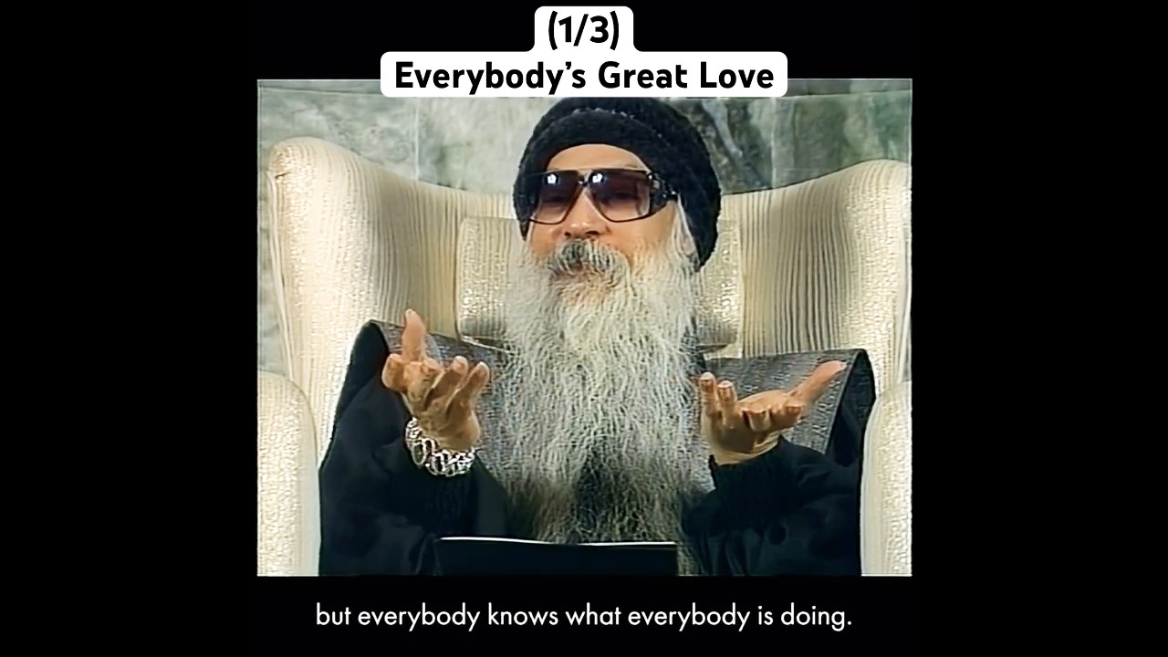 (1/3) OSHO: Everybody's Great Love