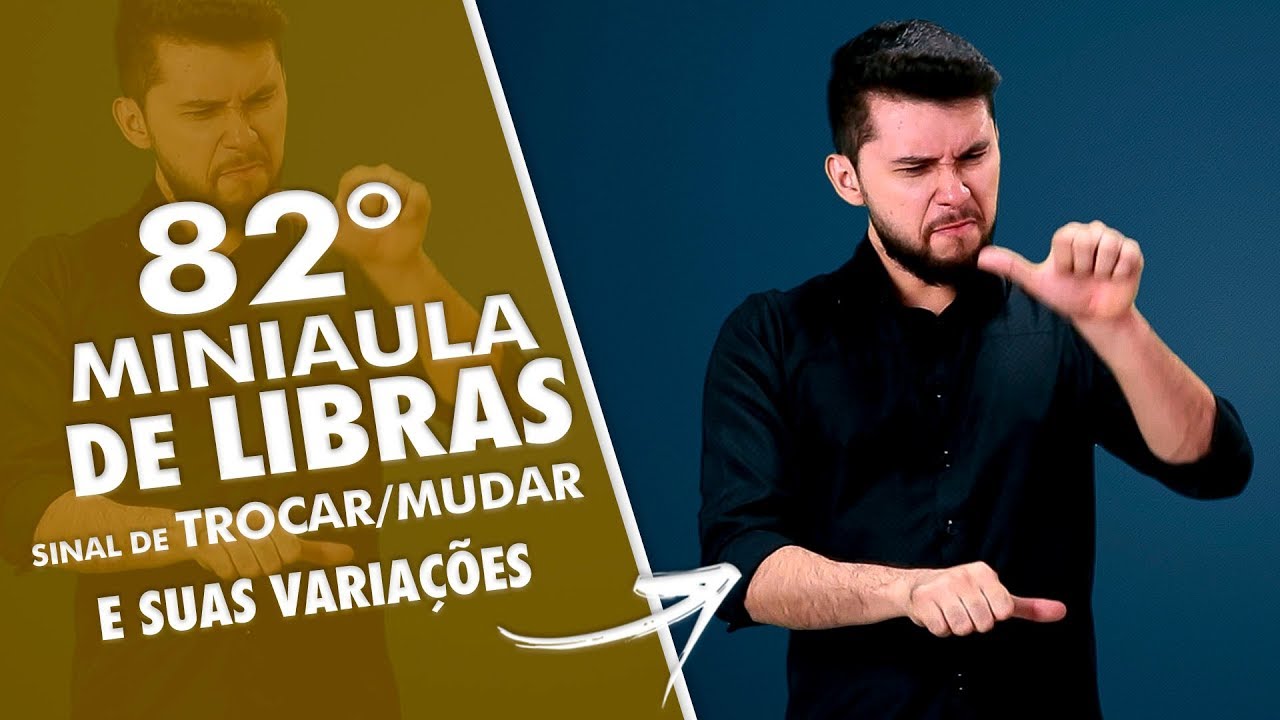 COMO SE DIZ EM LIBRAS TROCAR/MUDAR | MINI-AULA DE LIBRAS | DANRLEY OLIVEIRA