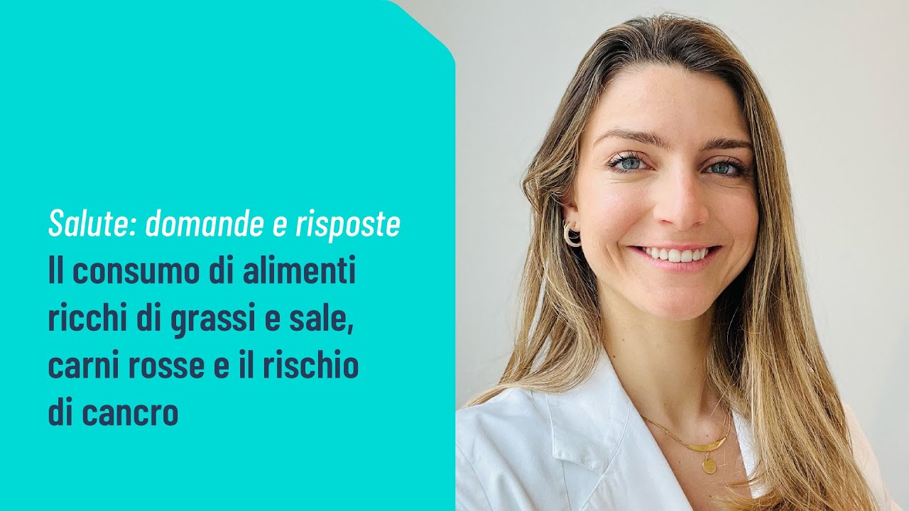 Consumo di alimenti processati con grassi e sale, carni rosse e lavorate e il rischio di cancro