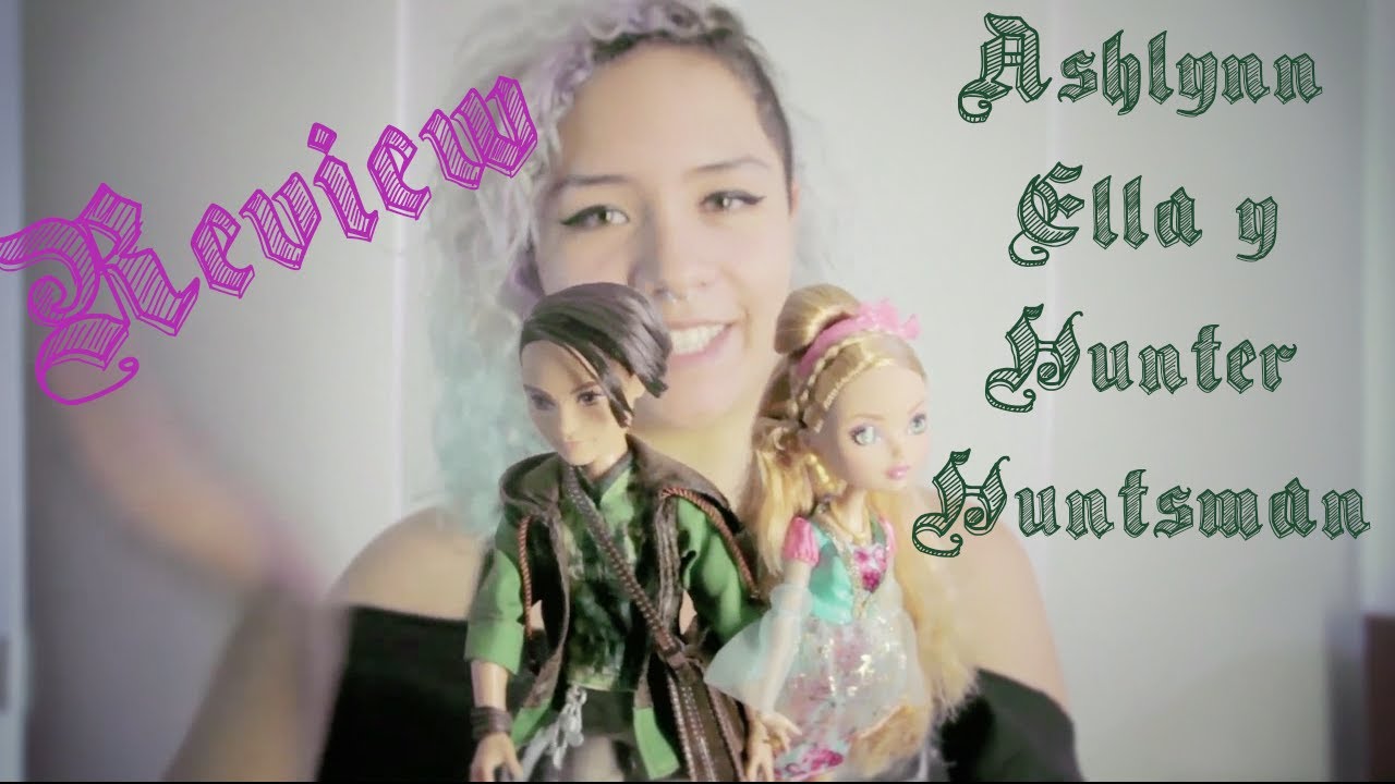Ashlynn Ella Y Hunter Huntsman Review Ever After High