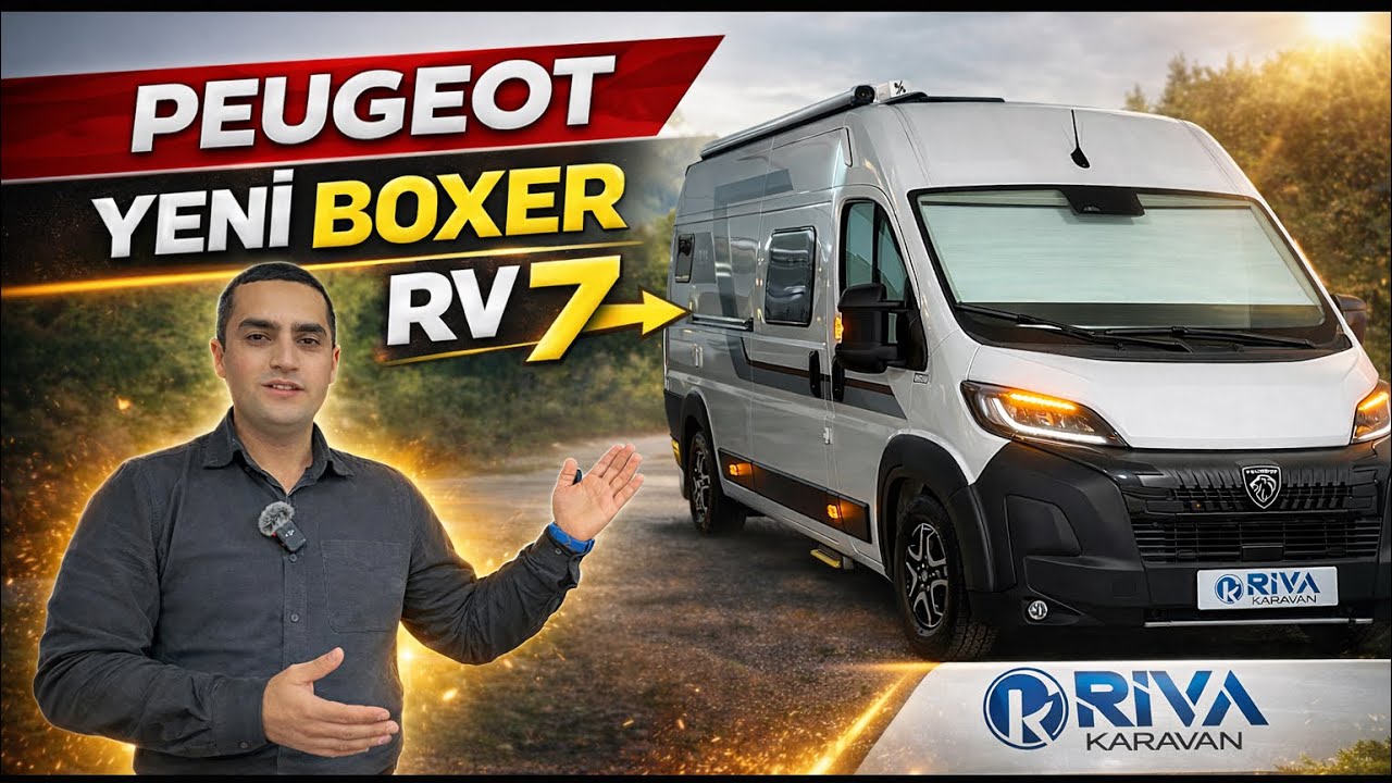 Riva Karavan RV 7 Motokaravan - Yeni Boxer Otomatik vites 