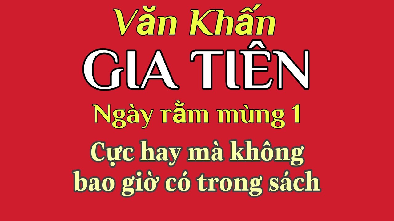 Bài VĂN KHẤN Gia Tiên ngày Rằm mùng 1 quá hay  Không Bao giờ Có Trong Sách