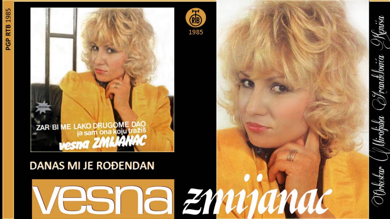 Vesna Zmijanac - Danas mi je rodjendan - (Audio 1985)