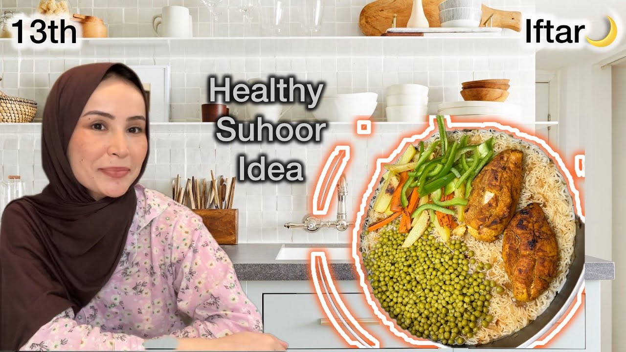 Healthy Suhoor Idea /Satisfied all day / 13th Iftar 🌙/ By Gulpari Sultani 🤍 2025