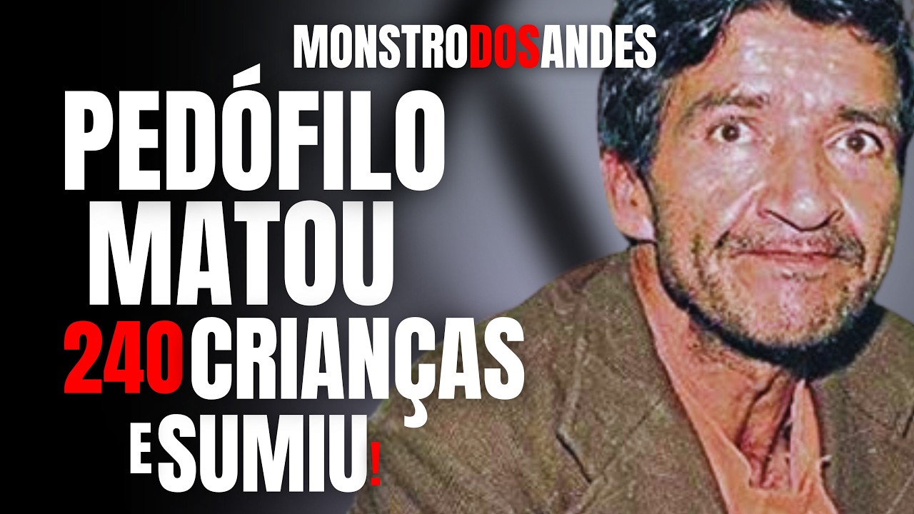 PEDÓFILO MATOU 240 CRIANÇAS E SUMIU! - O MONSTRO DOS ANDES, PEDRO AFONSO LÓPES, O SERIAL KILLER