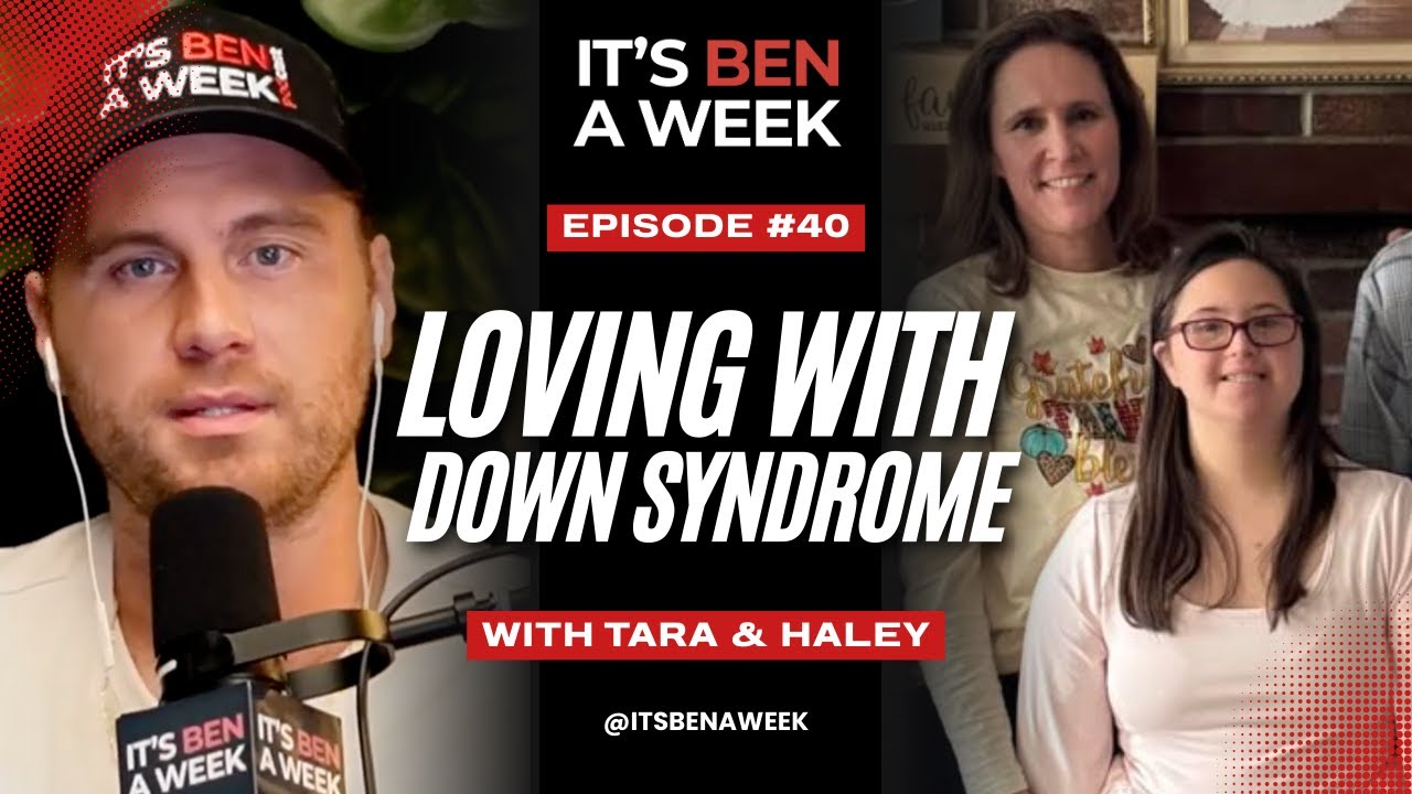 Ep. 40: Ben Down for All the Right Reasons (ft. Tara & Haley)