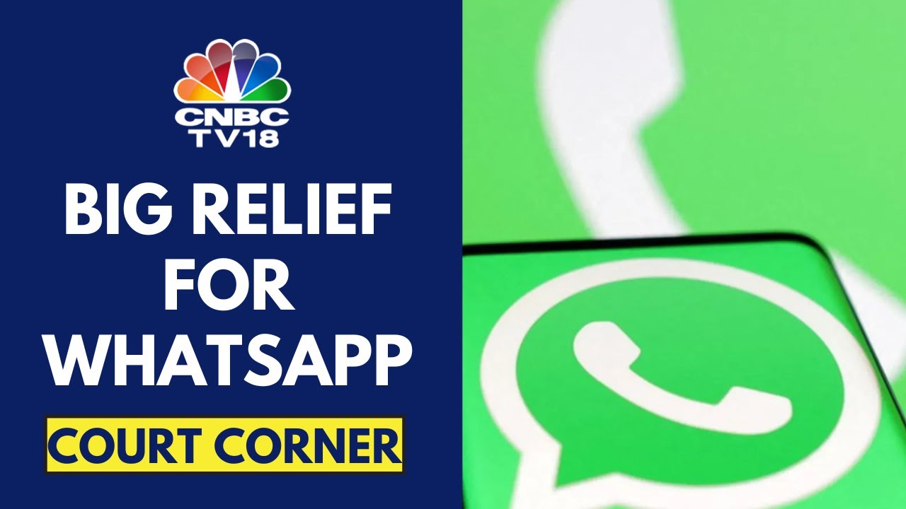 NCLAT Grants Relief To WhatsApp, Stays CCI Order To Halt User Data Transfer To Meta | CNBC TV18