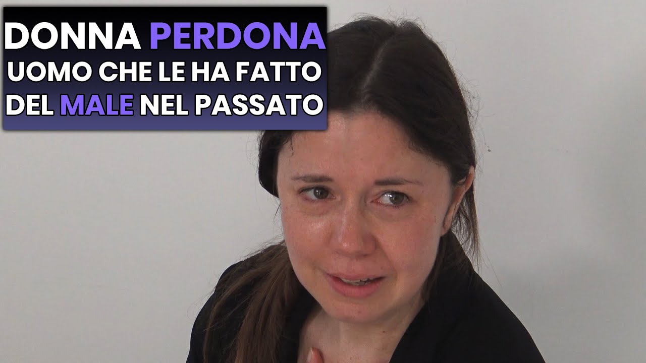 Donna Perdona uomo che le ha fatto del Male in passato