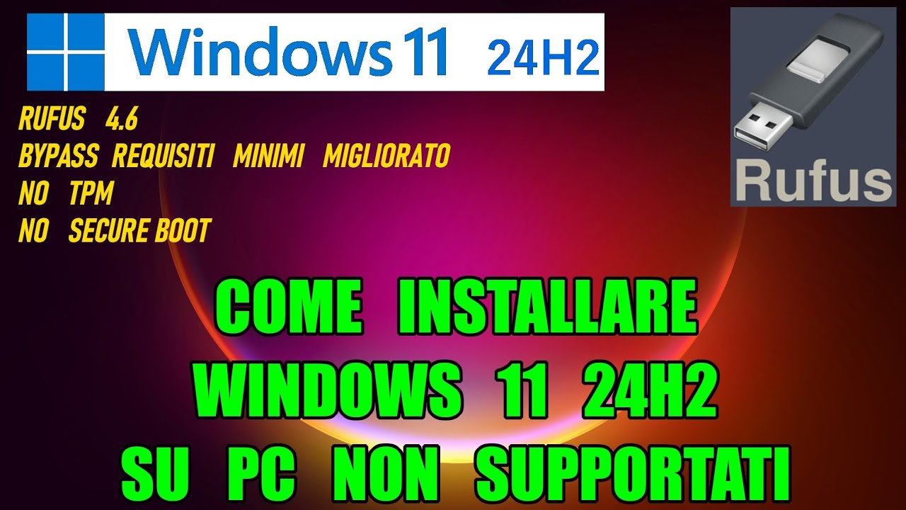 Come installare Windows 11 24H2 su PC non supportati con Rufus 4.6
