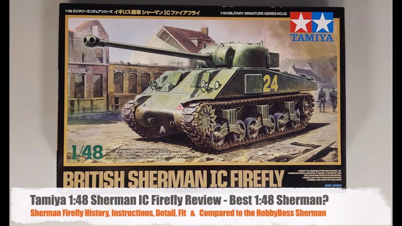 Tamiya 1:48 Sherman Firefly Review - Vs the HobbyBoss Sherman!