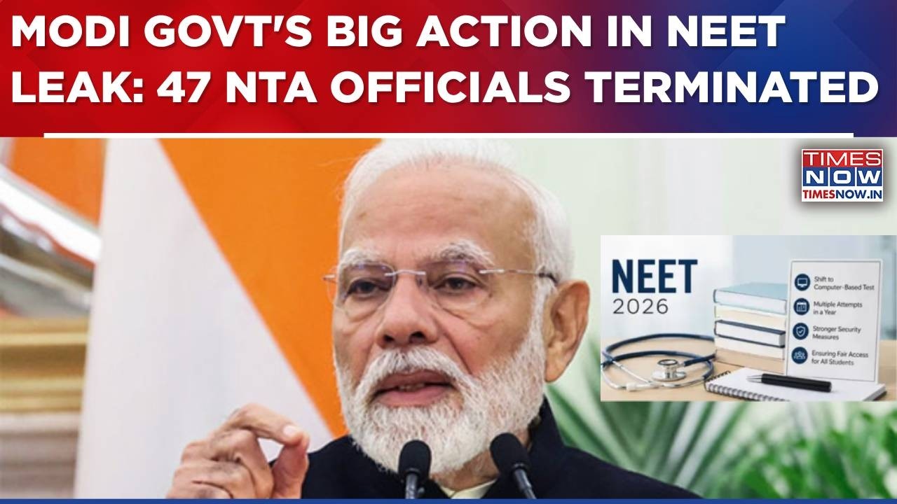 Modi Govt Walks The Talk With Big Action In NEET Paper Leak: 47 NTA Officials Terminated | WATCH