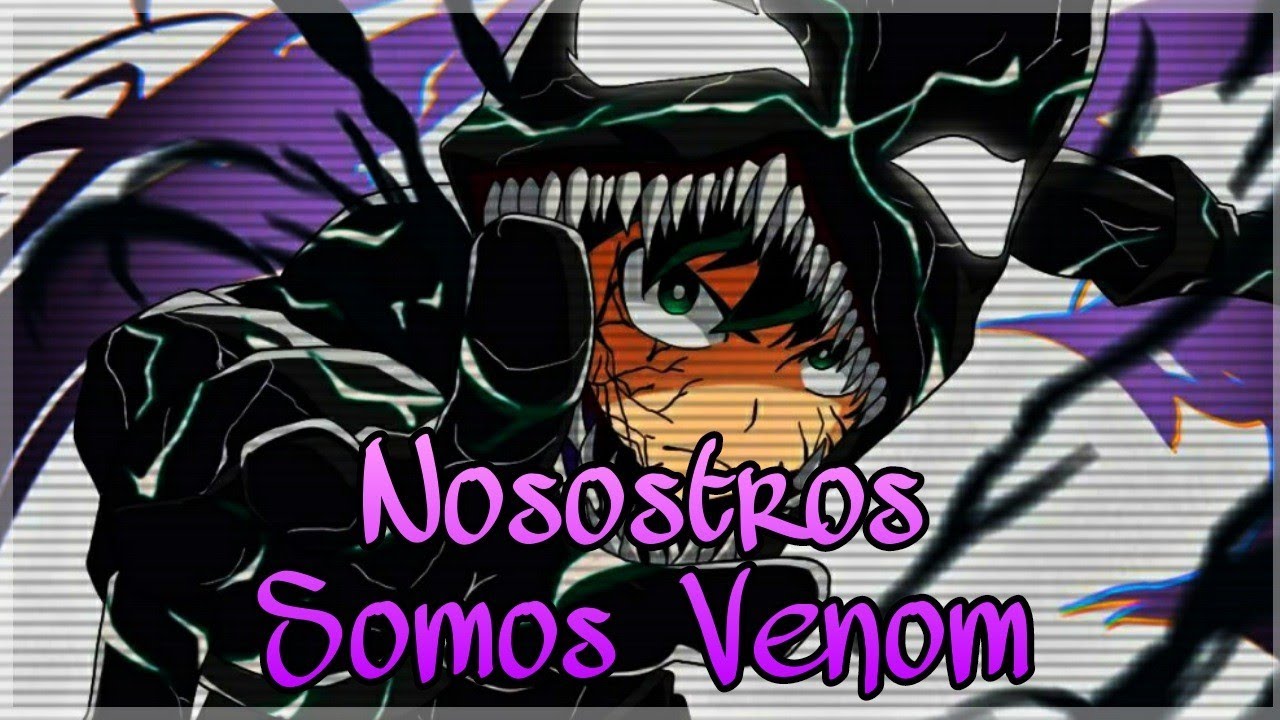 Qhps Izuku Era Venom Capitulo 1 y 2  |  Yo Soy Venom | Fanfic | NaruSenjut | Boku No Hero Academia |