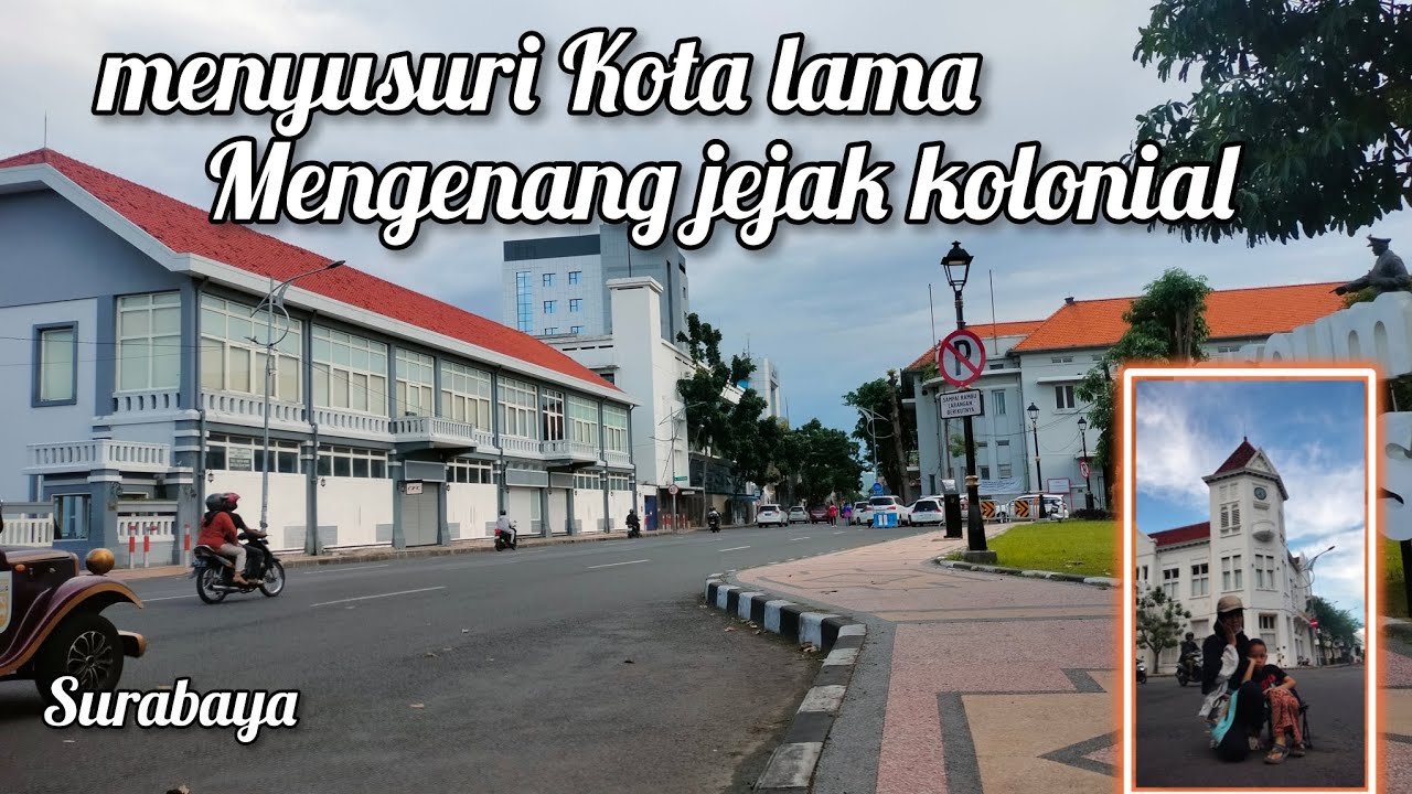 Wisata Eropa ke kota lama surabaya/menyusuri jejak konial/wisata instagramable klasik