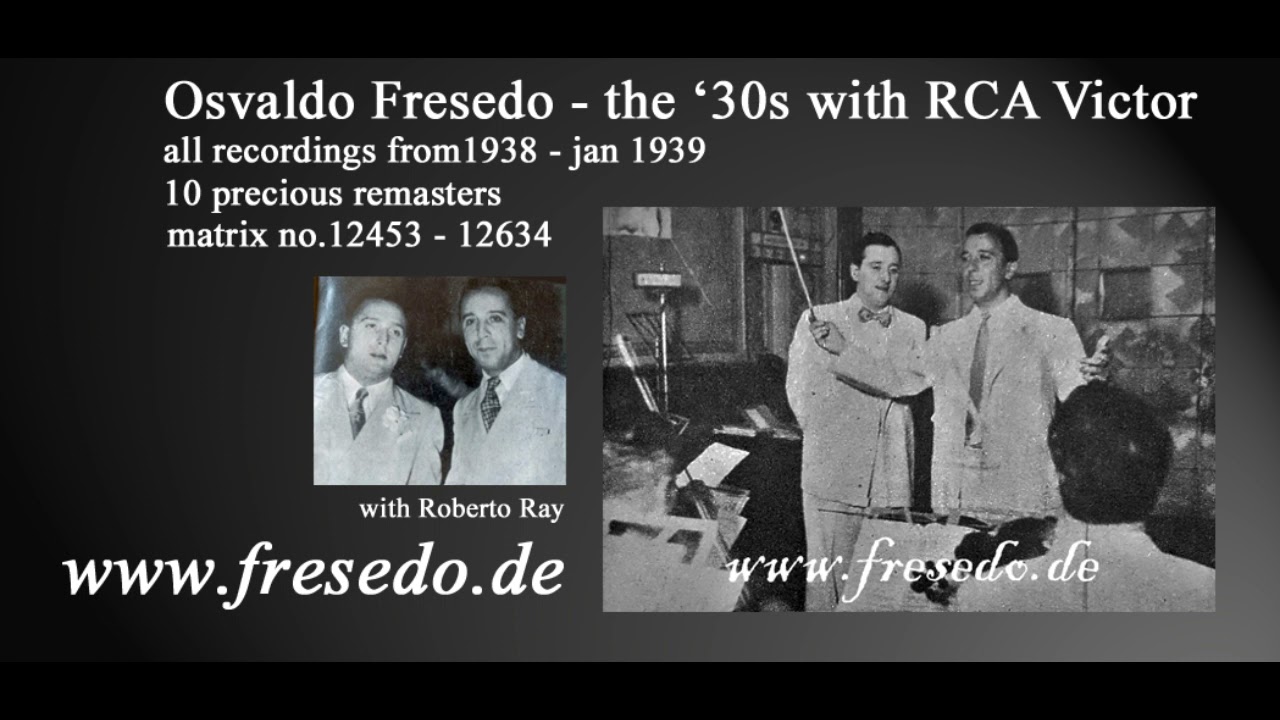 1938 complete - Osvaldo Fresedo y su Orquesta Tipíca canta Roberto Ray  - 10 tracks (remastered)