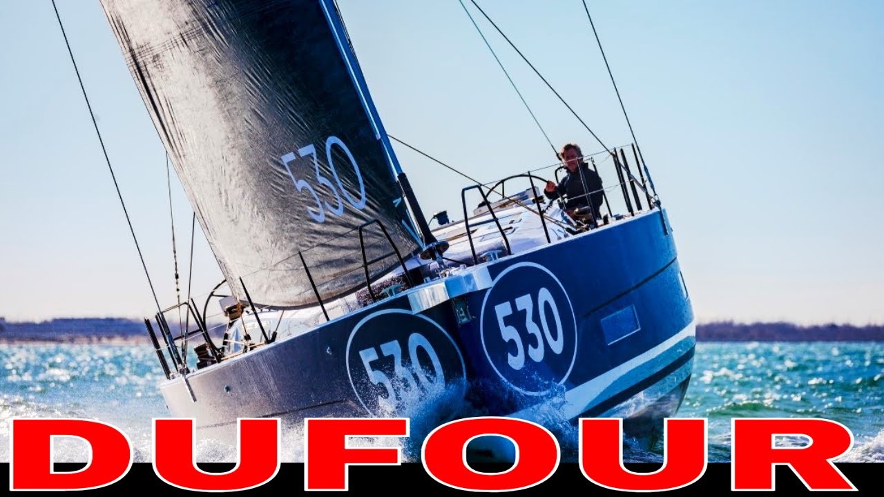The Dufour 530 -   No BullS*%T, just a sailboat tour