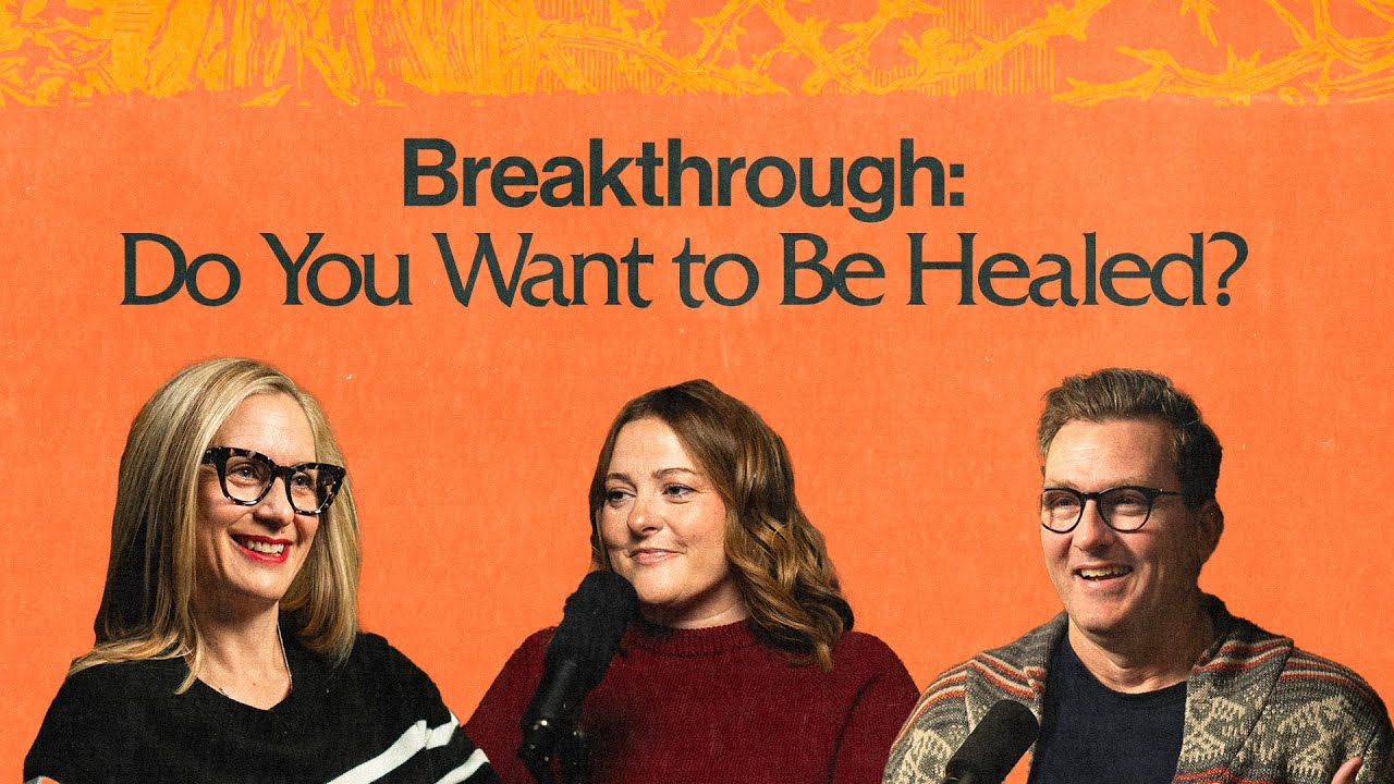 Breakthrough: Do You Want to Be Healed? | Tell Me More