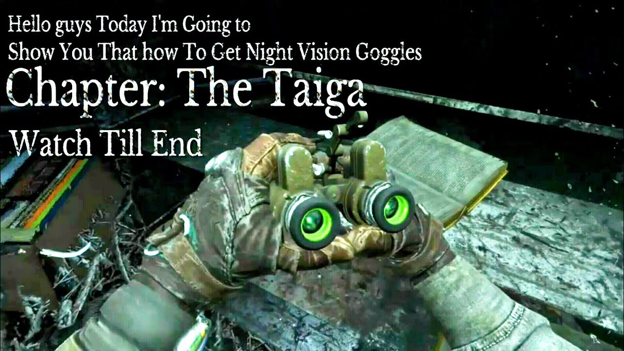 How To Get Night Vision Goggles In Metro Exodus - Chapter: The Taiga  (PS4)