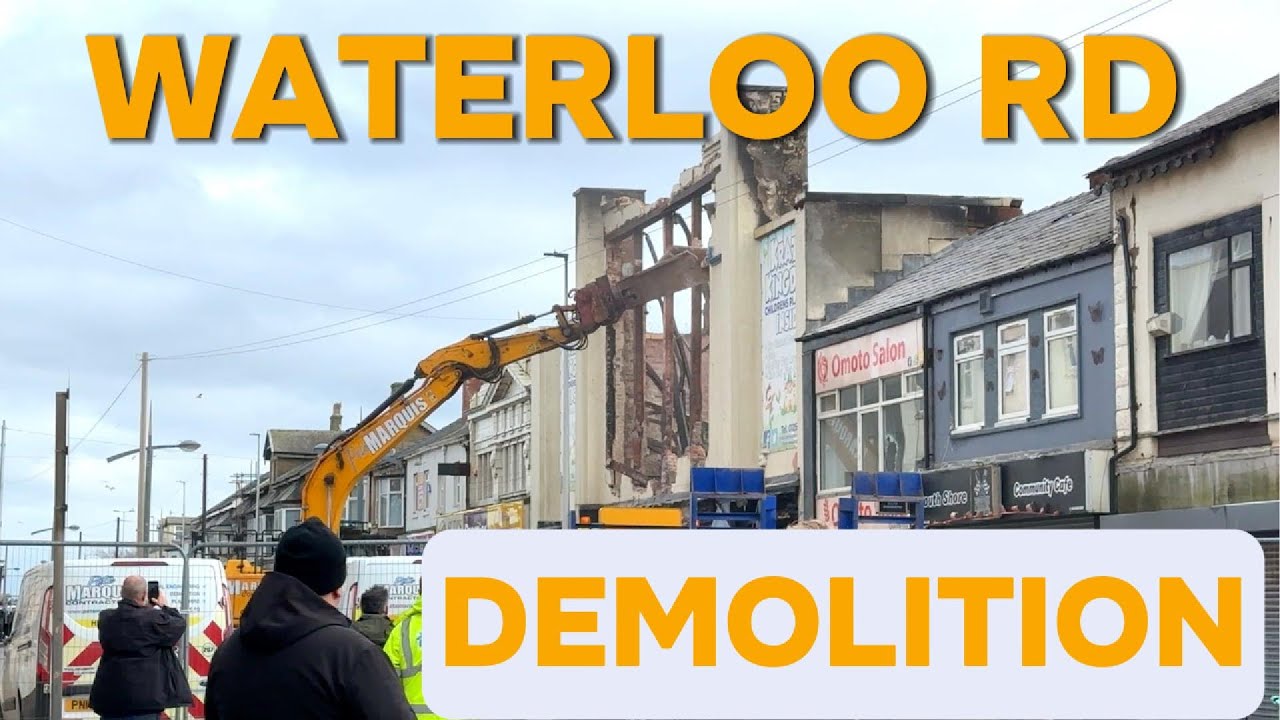 DEMOLITION on WATERLOO Rd BLACKPOOL