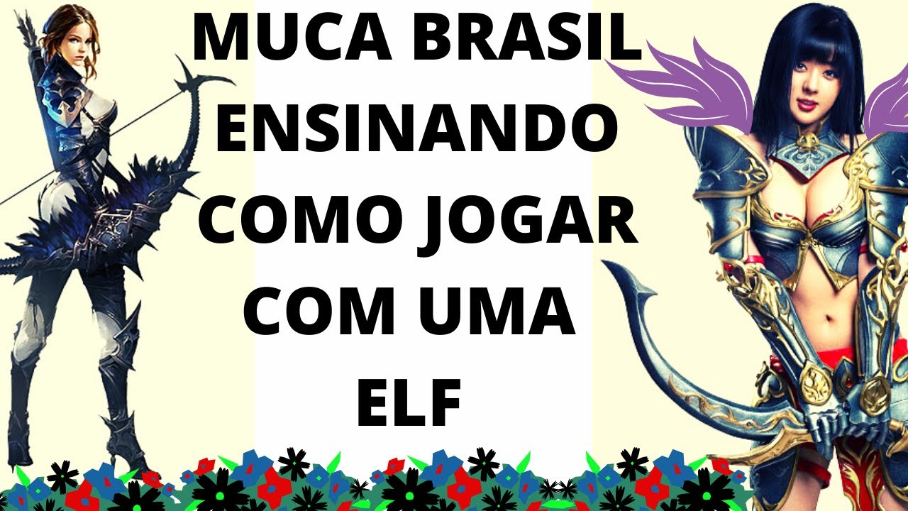 MUCA BRASIL Ensinando como Jogar com a Fairy Elf