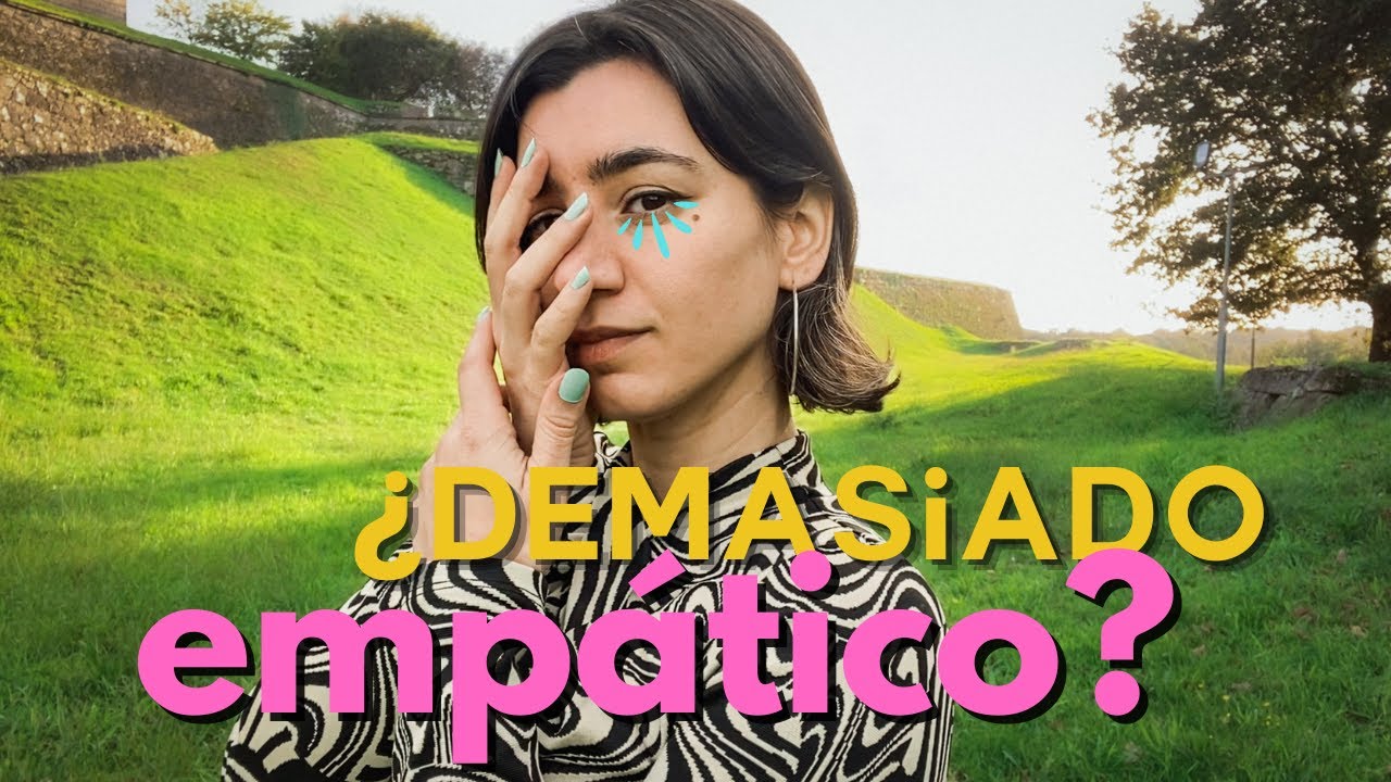 No eres empático, sufres contagio emocional | EMPATÍA TÓXICA