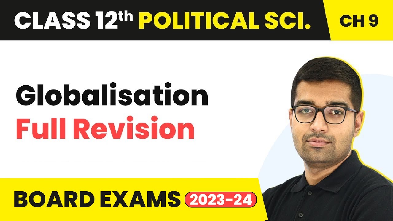 Globalisation - Full Revision | Class 12 Political Science Chapter 7 (2025-26)