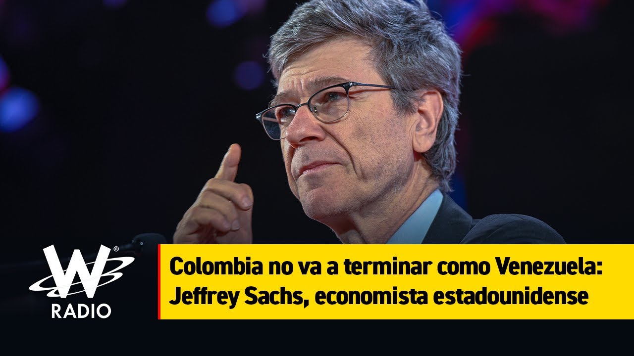 Colombia no va a terminar como Venezuela: Jeffrey Sachs, economista estadounidense