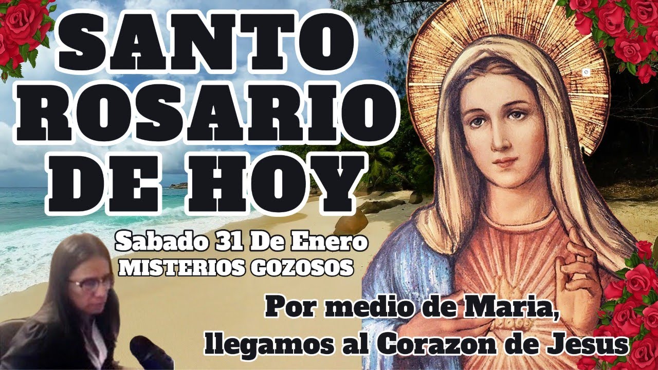 🌹SANTO ROSARIO DE HOY | Sabado 31 De Enero | Misterios Gozosos🌹