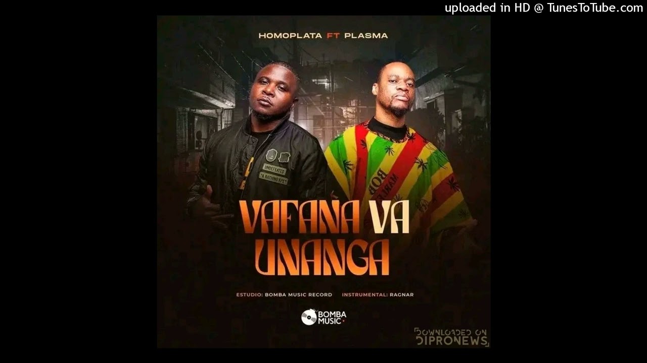 Homoplata feat. Plasma -Vafana Va Unanga (Prod.Ragnar) [Rap]