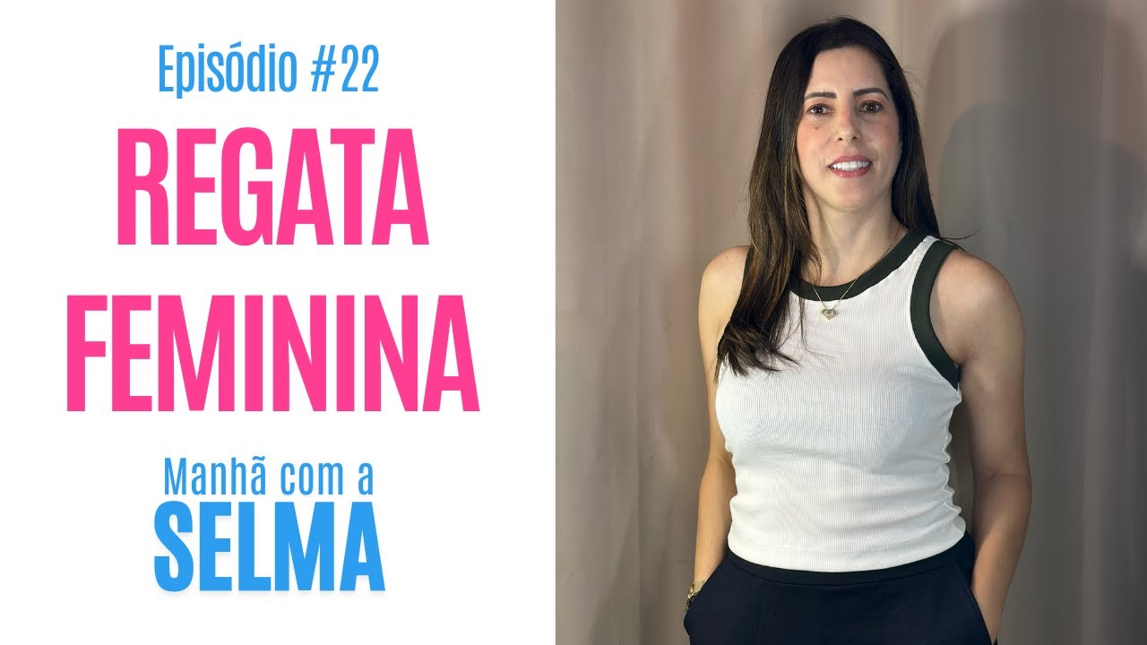 REGATA FEMININA (usando overloque e galoneira) - Manh&atilde; com a Selma #22
