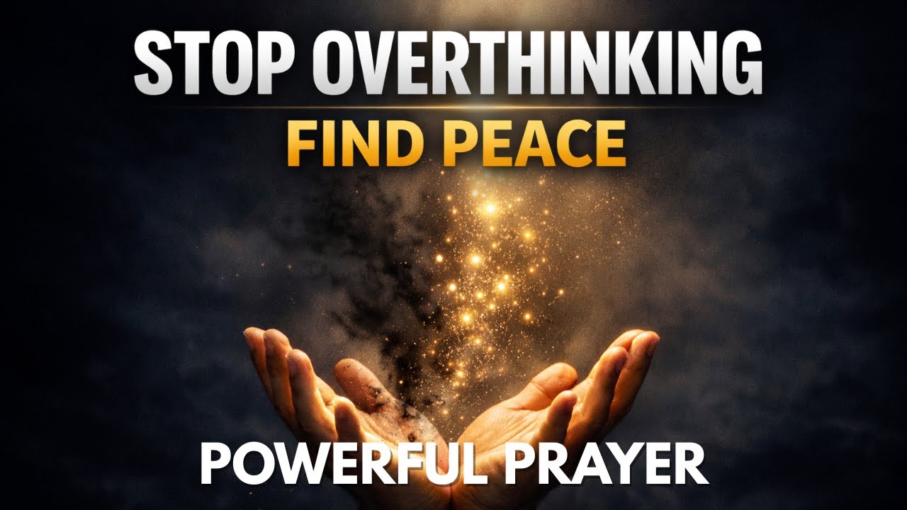 Peace Over Overthinking | Powerful Christian Prayer & Scripture