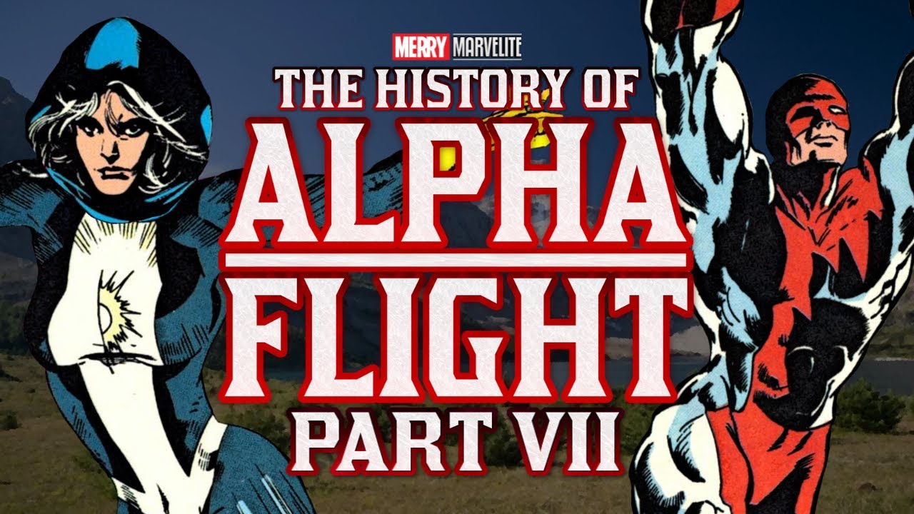 The History of Alpha Flight - Part Seven