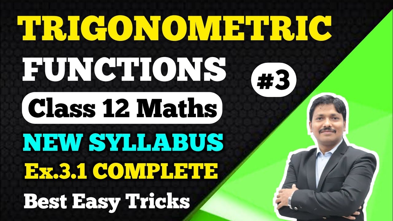 TRIGONOMETRIC FUNCTIONS Part 3 Ex.3.1 Complete  | 12th Maths New Syllabus 2020-21 | Dinesh Sir
