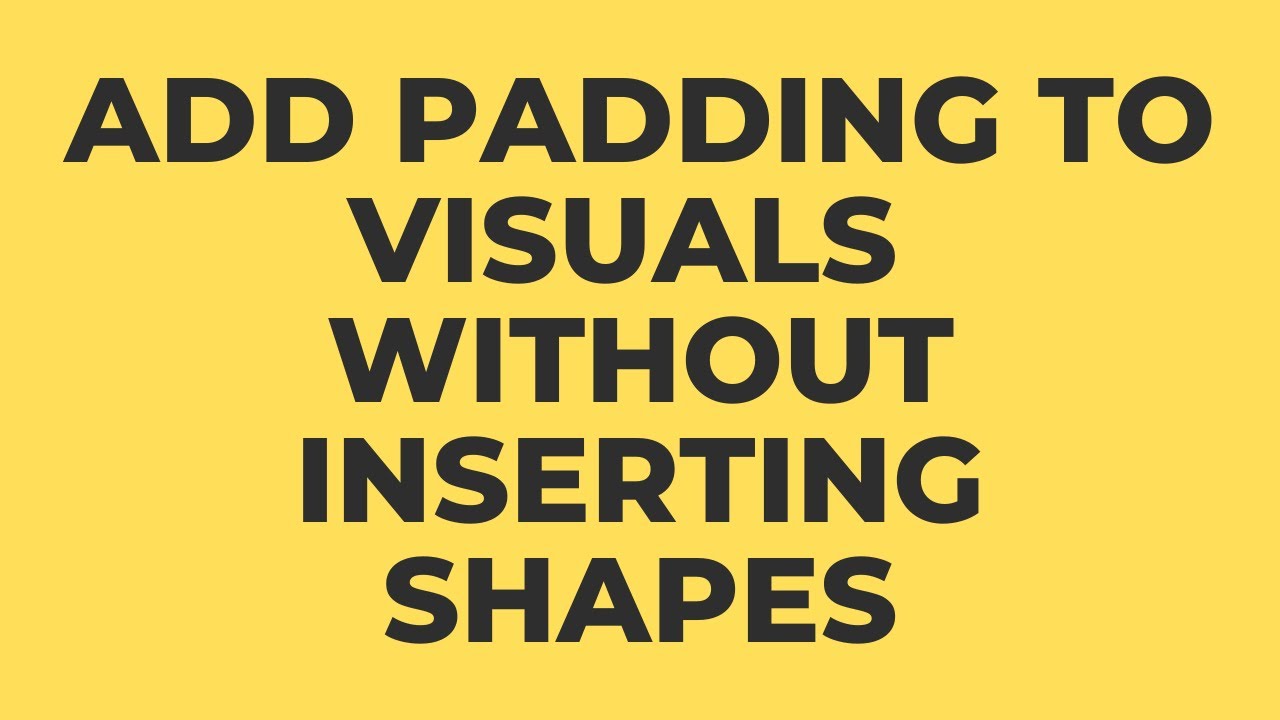 How to apply padding to visuals in Power BI without inserting shapes | UI Enhancement | PowerBI Tips
