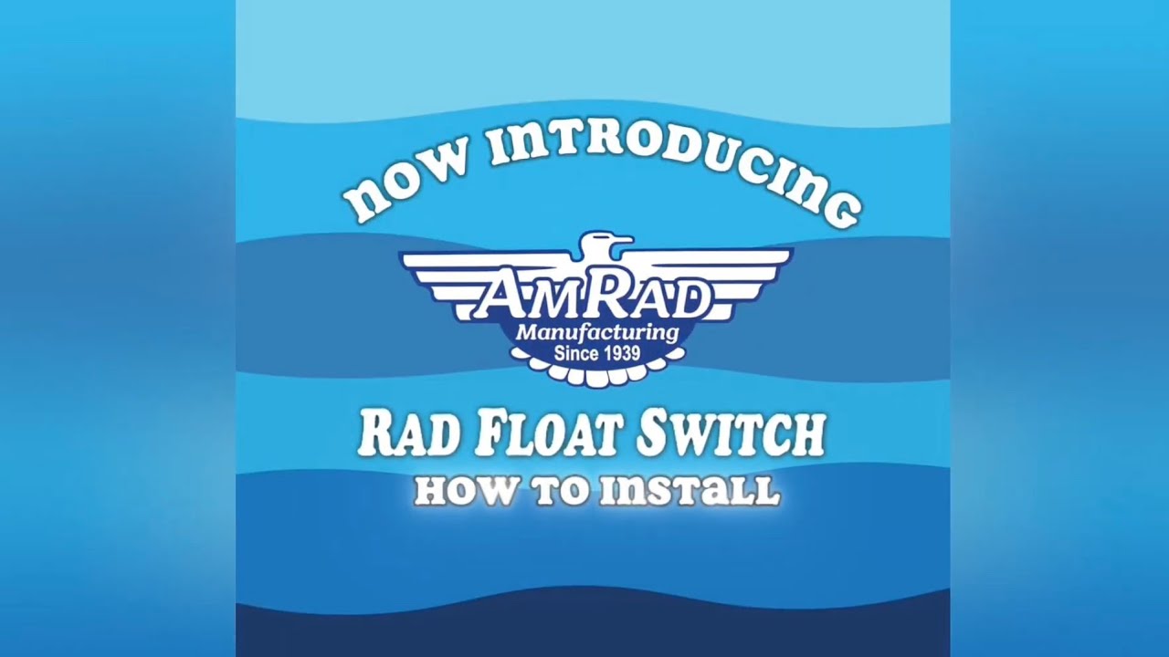 Rad Float Switch - Install Video