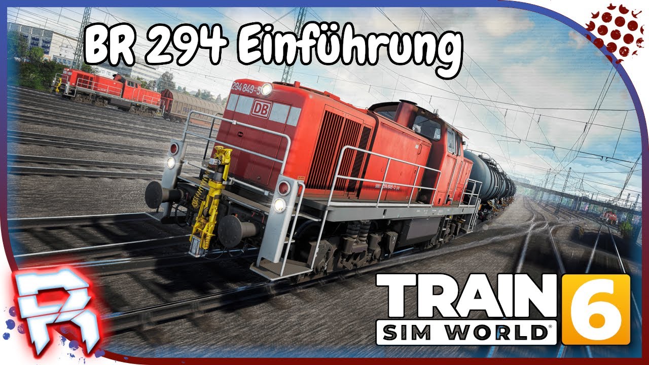 TSW 6 🚂 BR 294 Einführung | [