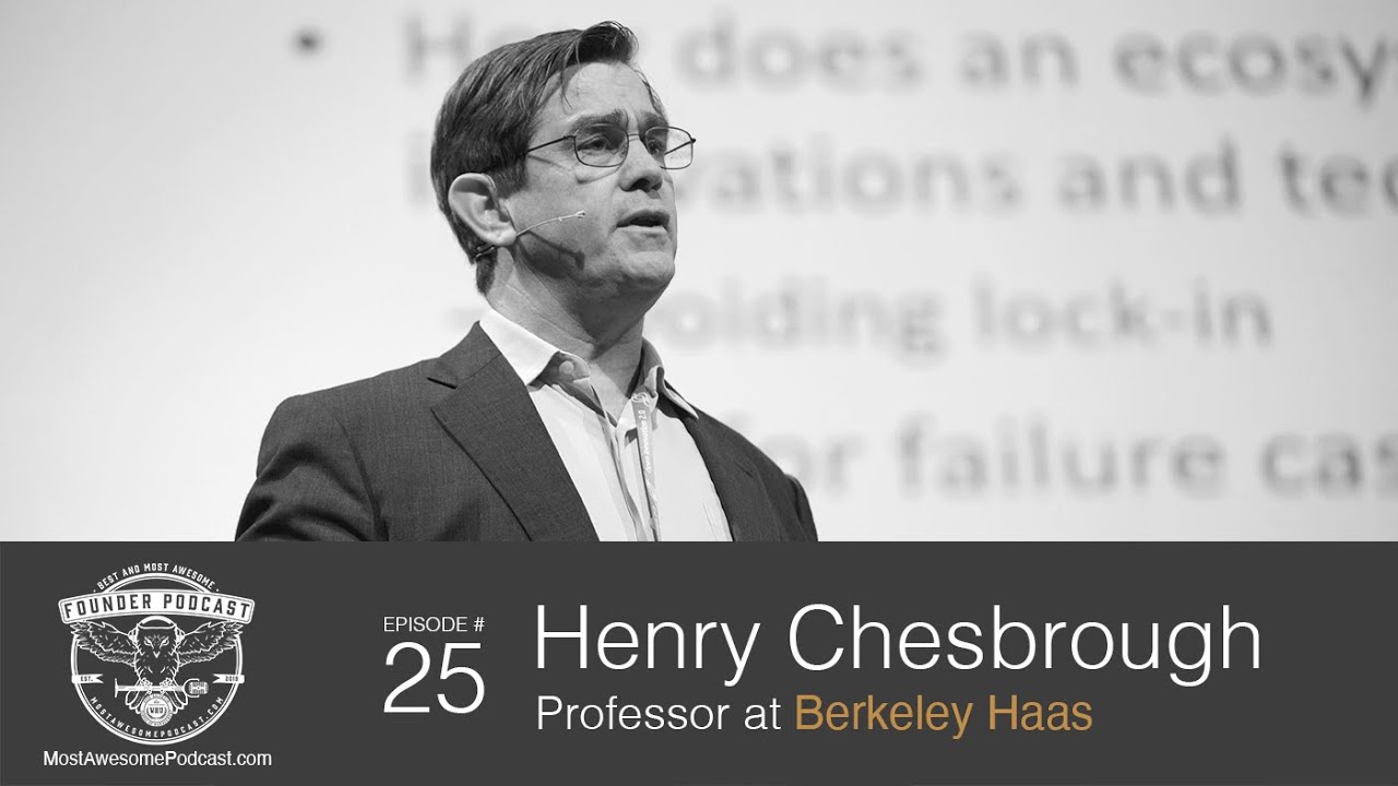 Ep. 25 - Open Innovation with Henry Chesbrough