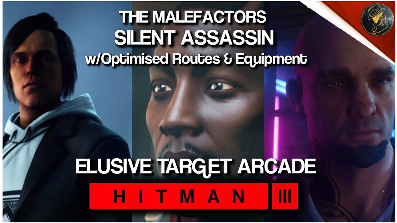 HITMAN 3 | The Malefactors | w/Optimised Routes & Equipment | Silent Assassin | Walkthrough