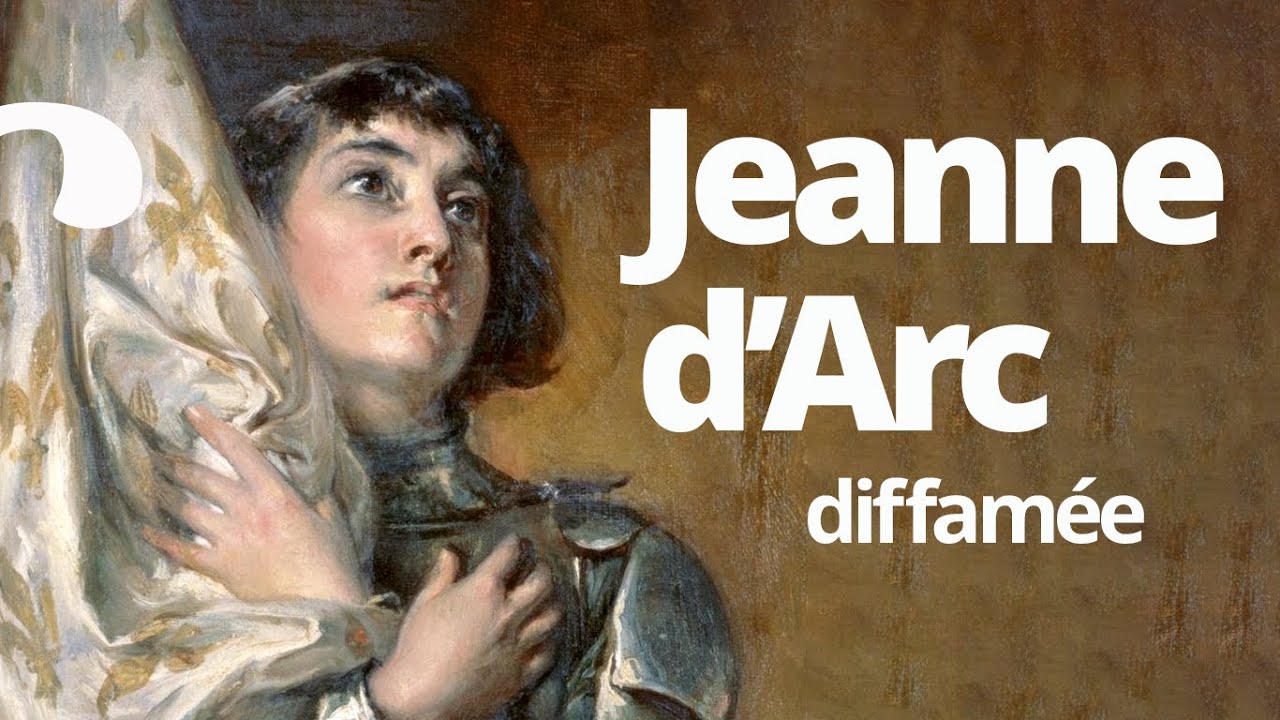 Jeanne d’Arc, héroïne diffamée et martyre