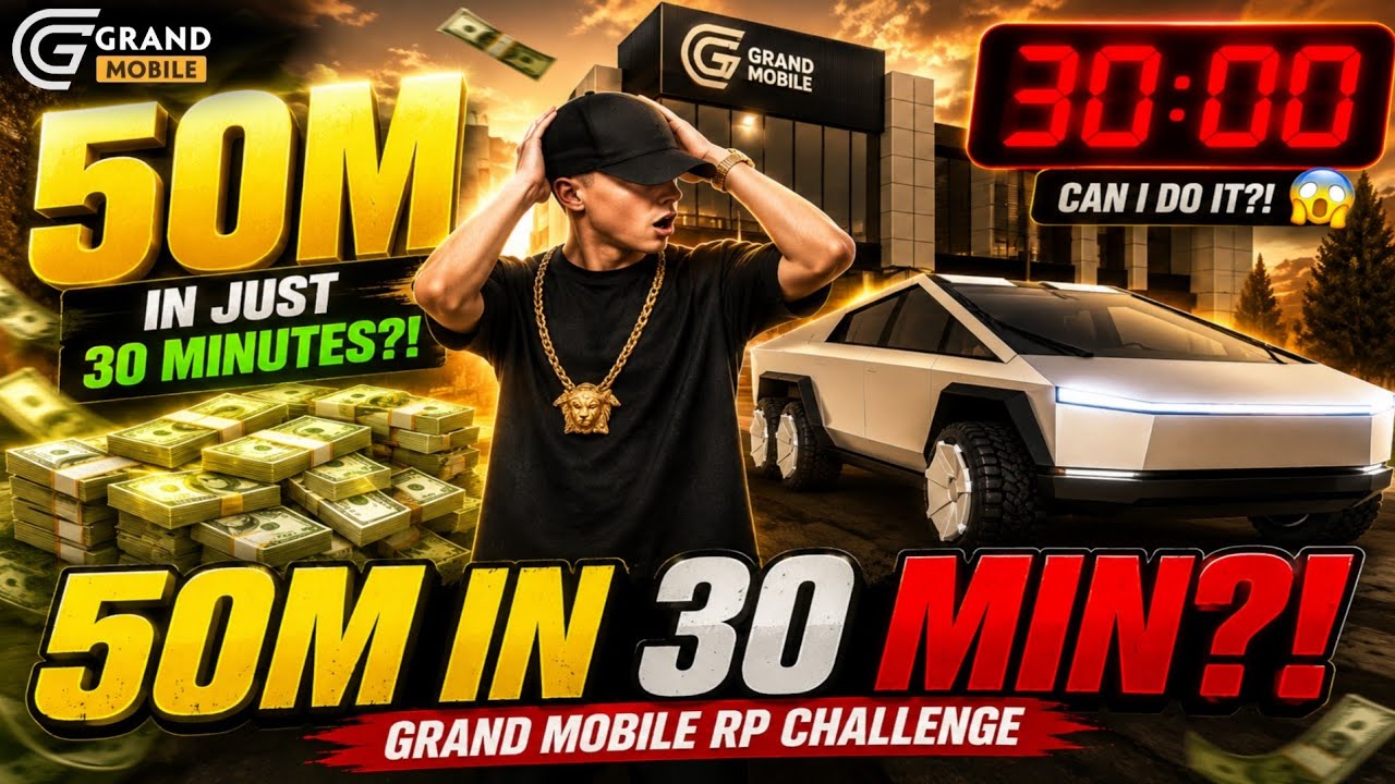 CAN I EARN 50M IN JUST 30 MINUTES?! 😱 | Grand Mobile RP Challenge