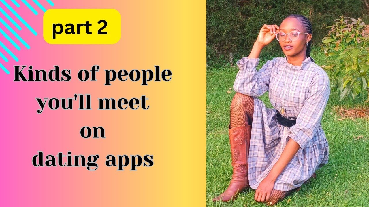 TYPES OF PEOPLE YOU WILL MEET ON  DATING APPS & SITES // online dating // PART 2