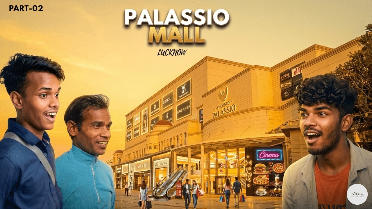 Palassio Mall Lucknow PART 2 🔥 | Luxury Vibes Continue 😍