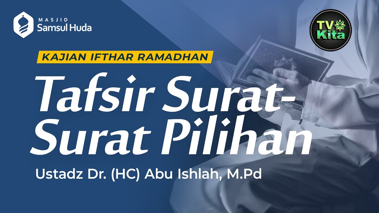 [LIVE] Tafsir Surat-Surat Pilihan | Ustadz Dr (HC) Abu Islah, M.Pd