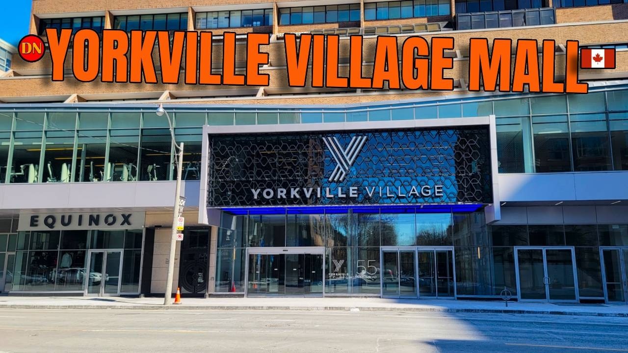 TORONTO / YORKVILLE VILLAGE ( MAR 2026 ) AN UPSCALE MALL FEATURING LUXURY BRANDS