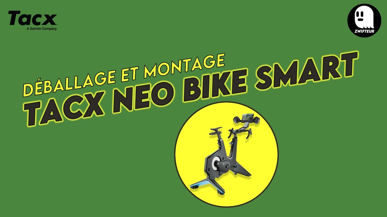 Tacx NEO Bike Smart - Déballage et montage de la bête