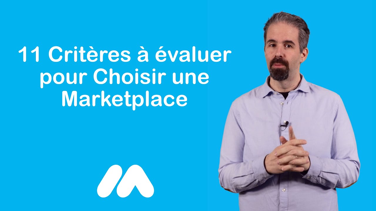 Comment bien choisir une Marketplace pour vendre ses produits ? - Tuto e-commerce - Market Academy