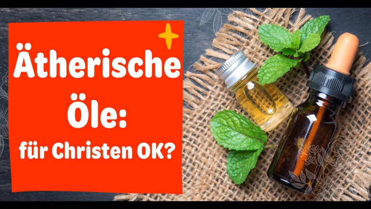 Sind ätherische Öle wie von Young Living oder doTERRA mit dem christlichen Glauben vereinbar?