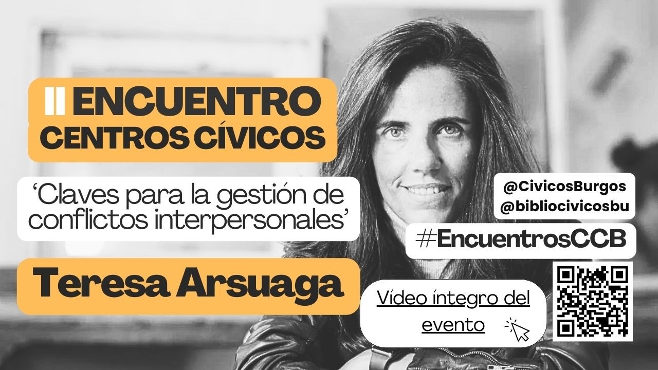 #EncuentrosCCB 2026: TERESA ARSUAGA: 'Claves para la gestión de conflictos interpersonales'
