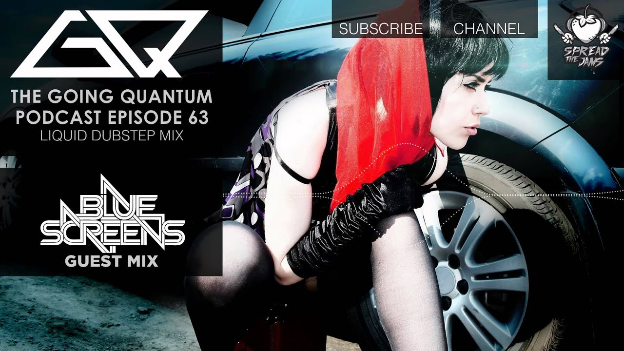 GQ Podcast - Liquid Dubstep Mix & Bluescreens Guest Mix [Ep.63]