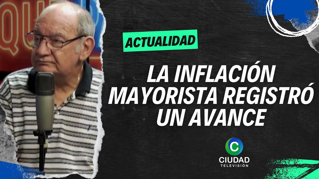 LA INFLACIÓN MAYORISTA REGISTRÓ UN AVANCE