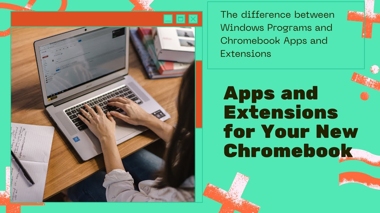 Apps and Extensions for your new Chromebook